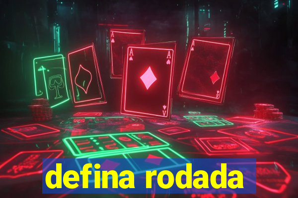 defina rodada